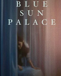 مشاهدة فيلم وتحميل Blue Sun Palace 2024 مترجم