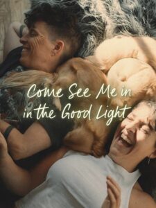مشاهدة فيلم وتحميل Come See Me in the Good Light 2025 مترجم