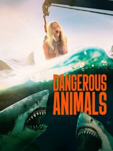 مشاهدة فيلم وتحميل Dangerous Animals 2025 مترجم
