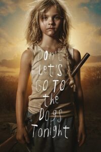 مشاهدة فيلم وتحميل Don’t Let’s Go to the Dogs Tonight 2024 مترجم