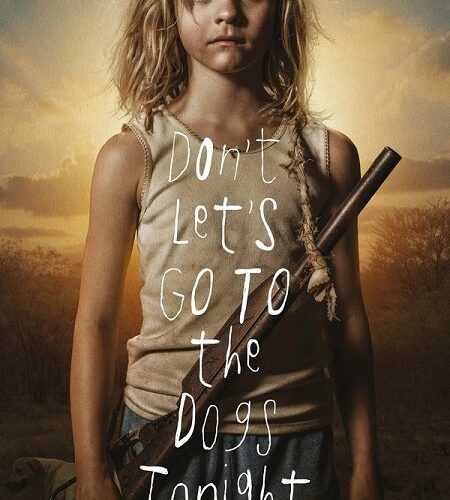 مشاهدة فيلم وتحميل Don’t Let’s Go to the Dogs Tonight 2024 مترجم