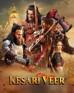 مشاهدة فيلم وتحميل Kesari Veer 2025 مترجم