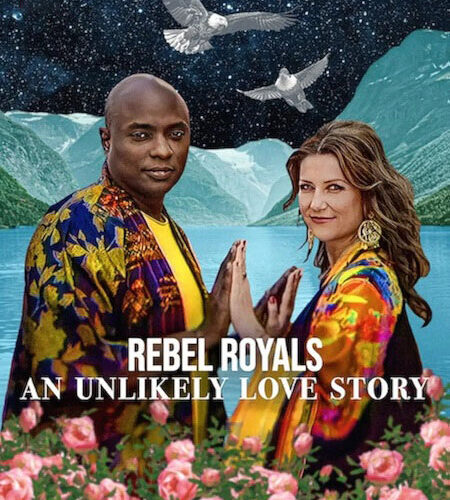 مشاهدة فيلم وتحميل Rebel Royals An Unlikely Love Story 2025 مترجم