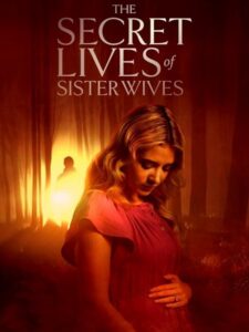 مشاهدة فيلم وتحميل Secret Lives of Sister Wives 2025 مترجم