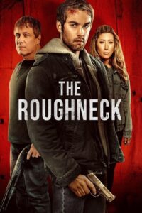 مشاهدة فيلم وتحميل The Roughneck 2025 مترجم