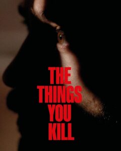 مشاهدة فيلم وتحميل The Things You Kill 2025 مترجم