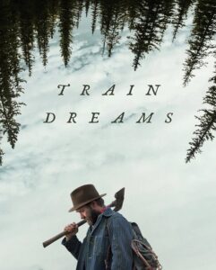 مشاهدة فيلم وتحميل Train Dreams 2025 مترجم