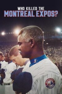 مشاهدة فيلم وتحميل Who Killed the Montreal Expos 2025 مترجم