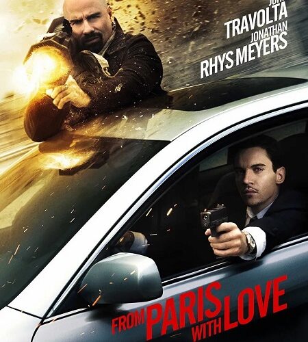 مشاهدة فيلم وتحميل From Paris with Love 2010 مترجم