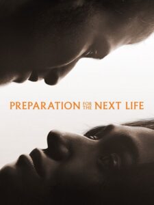 مشاهدة فيلم وتحميل Preparation for the Next Life 2025 مترجم