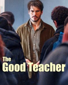 مشاهدة فيلم وتحميل The Good Teacher 2024 مترجم