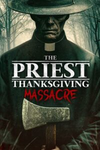 مشاهدة فيلم وتحميل The Priest Thanksgiving Massacre 2025 مترجم