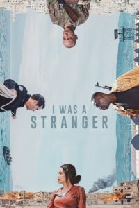 مشاهدة فيلم وتحميل I Was a Stranger 2024 مترجم