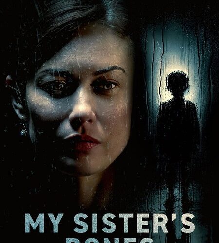 مشاهدة فيلم وتحميل My Sister’s Bones 2026 مترجم