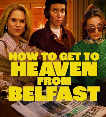 مشاهدة مسلسل وتحميل How to Get to Heaven from Belfast الموسم الاول الحلقة 7 مترجمة