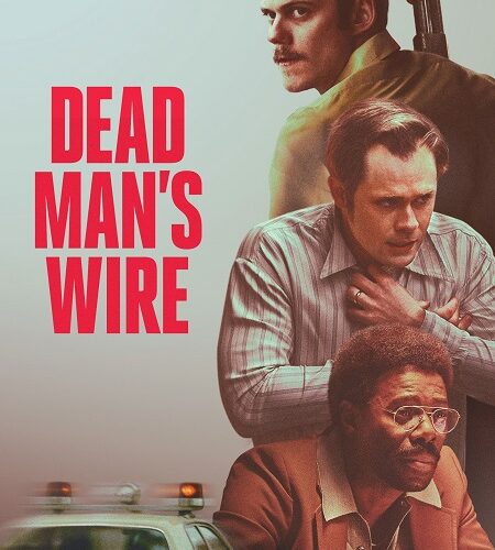 مشاهدة فيلم وتحميل Dead Man’s Wire 2025 مترجم