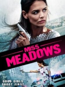 مشاهدة فيلم وتحميل Miss Meadows 2014 مترجم