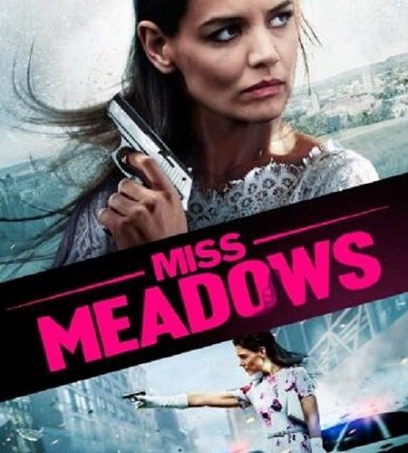مشاهدة فيلم وتحميل Miss Meadows 2014 مترجم