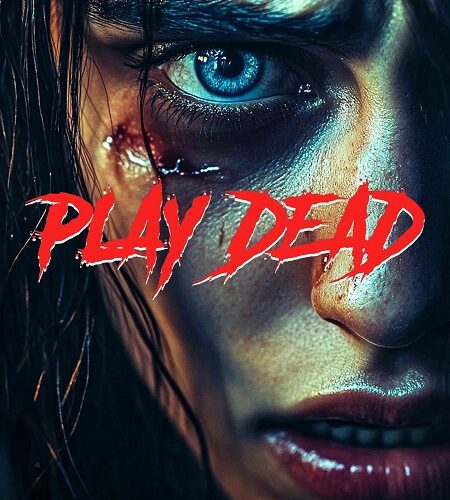 مشاهدة فيلم وتحميل Play Dead 2025 مترجم