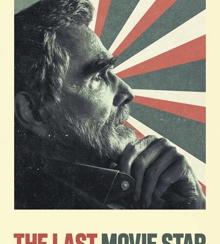 مشاهدة فيلم وتحميل The Last Movie Star 2017 مترجم