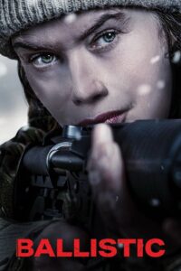 مشاهدة فيلم وتحميل Ballistic 2025 مترجم
