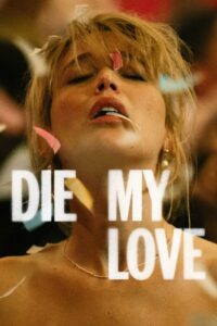 مشاهدة فيلم وتحميل Die My Love 2025 مترجم