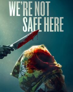 مشاهدة فيلم وتحميل We’re Not Safe Here 2025 مترجم