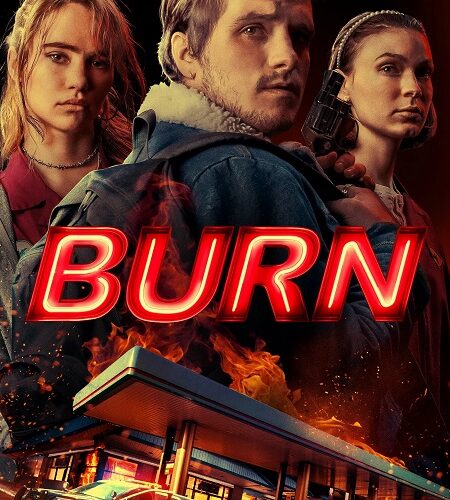 مشاهدة فيلم وتحميل Burn 2019 مترجم