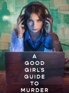 مشاهدة مسلسل وتحميل A Good Girl’s Guide to Murder الموسم الثاني الحلقة 1 مترجمة