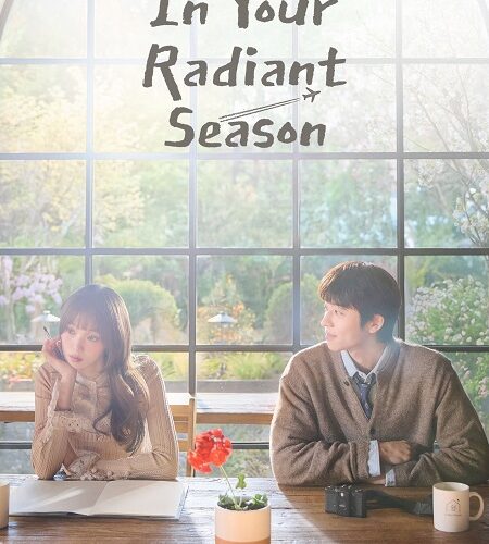 مشاهدة مسلسل وتحميل In Your Radiant Season الحلقة 6 مترجمة
