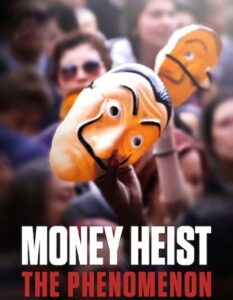 مشاهدة فيلم وتحميل Money Heist The Phenomenon 2020 مترجم