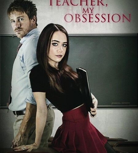 مشاهدة فيلم وتحميل My Teacher My Obsession 2018 مترجم