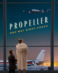 مشاهدة فيلم وتحميل Propeller One Way Night Coach 2026 مترجم