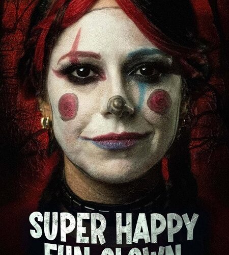 مشاهدة فيلم وتحميل Super Happy Fun Clown 2025 مترجم